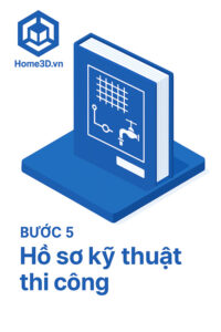 Quy Trình Thiết Kế Nhà Ở Chuyên Nghiệp Từ A-Z Cùng KTS Home 3D Bước 5 Thiết kế hồ sơ kỹ thuật thi công chi tiết